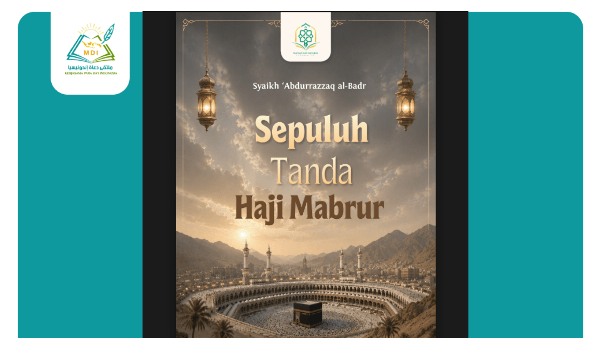 Pustaka Digital MDI, Sepuluh Tanda Haji Mabrur, Syaikh ‘Abdurrazzaq al-Badr
